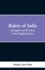 Image for Rulers of India : Aurangzeb And The Decay Of The Mughal Empire