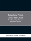 Image for Bengal and Assam, Behar and Orissa : their history, people, commerce and industrial resources