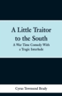 Image for A Little Traitor to the South