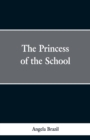 Image for The Princess of the School