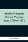 Image for Annals of Augusta county, Virginia, from 1726 to 1871