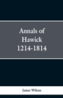 Image for Annals of Hawick,1214-1814