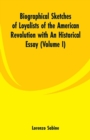 Image for Biographical Sketches of Loyalists of the American Revolution with An Historical Essay