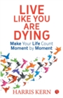 Image for Live Like You Are Dying