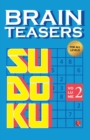 Image for Brain Teasers Sudoku : Volume 2