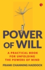 Image for Power of Will : A Practical Book for Unfolding the Powers of Mind
