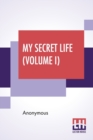 Image for My Secret Life (Volume I)