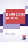 Image for Le Morte Darthur (Volume III)
