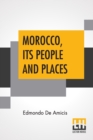 Image for Morocco, Its People And Places : Translated By C. Rollin-Tilton