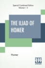 Image for The Iliad Of Homer (Complete) : Translated By Alexander Pope, With Notes By The Rev. Theodore Alois Buckley