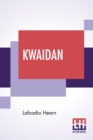 Image for Kwaidan : Stories And Studies Of Strange Things