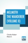 Image for Melmoth The Wanderer (Volume II) : A Tale