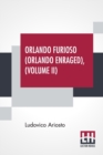 Image for Orlando Furioso (Orlando Enraged), Volume II : Translated By William Stewart Rose