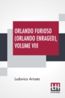 Image for Orlando Furioso (Orlando Enraged), Volume VIII : Translated By William Stewart Rose