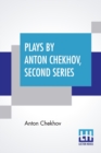 Image for Plays By Anton Chekhov, Second Series