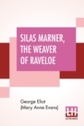 Image for Silas Marner, The Weaver Of Raveloe