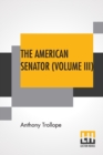 Image for The American Senator (Volume III)