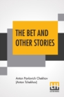 Image for The Bet And Other Stories : Translated By Samuel Solomonovitch Koteliansky And John Middleton Murry