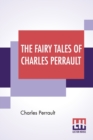 Image for The Fairy Tales Of Charles Perrault