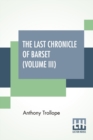 Image for The Last Chronicle Of Barset (Volume III)