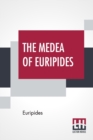 Image for The Medea Of Euripides