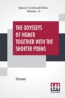 Image for The Odysseys Of Homer Together With The Shorter Poems (Complete) : Translated According To The Greek By George Chapman