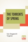 Image for The Torrents Of Spring : Translated From The Russian By Constance Garnett