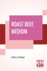 Image for Roast Beef, Medium : The Business Adventures Of Emma Mcchesney