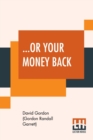 Image for ...Or Your Money Back