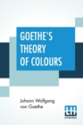 Image for Goethe&#39;s Theory Of Colours