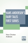 Image for Hans Andersen&#39;s Fairy Tales First Series : Edited By J. H. Stickney