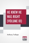 Image for He Knew He Was Right (Volume III)