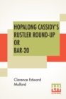 Image for Hopalong Cassidy&#39;s Rustler Round-Up Or Bar-20