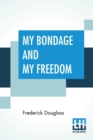 Image for My Bondage And My Freedom