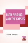 Image for Ruth Fielding And The Gypsies : Or The Missing Pearl Necklace