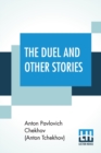 Image for The Duel And Other Stories : Translated By Constance Garnett