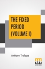 Image for The Fixed Period (Volume I)