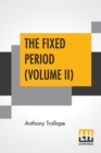 Image for The Fixed Period (Volume II)
