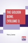 Image for The Golden Bowl (Volume I)