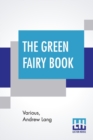Image for The Green Fairy Book : Edited By Andrew Lang