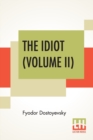Image for The Idiot (Volume II) : Translated By Eva Martin