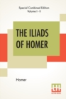 Image for The Iliads Of Homer (Complete) : Translated From The Greek By George Chapman