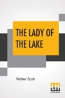 Image for The Lady Of The Lake : The Lake English Classics Revised Edition With Helps To Study Edited For School Use By William Vaughn Moody