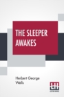 Image for The Sleeper Awakes : A Revised Edition Of When The Sleeper Wakes