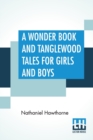 Image for A Wonder Book And Tanglewood Tales For Girls And Boys