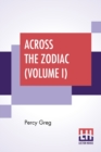 Image for Across The Zodiac (Volume I)