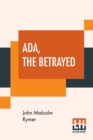 Image for Ada, The Betrayed