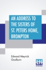Image for An Address To The Sisters Of St. Peter&#39;s Home, Brompton