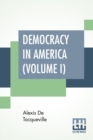 Image for Democracy In America (Volume I) : Translated by Henry Reeve