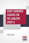 Image for Eight Hundred Leagues On The Amazon (Part I)